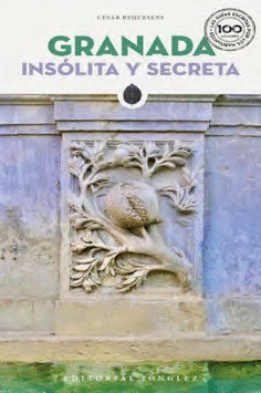 GRANADA INSOLITA Y SECRETA