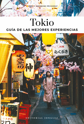 TOKIO - GU�A DE LAS MEJORES EXPERIENCIAS (2025)