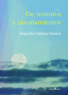 DE INSTINTOS Y RAZONAMIENTOS