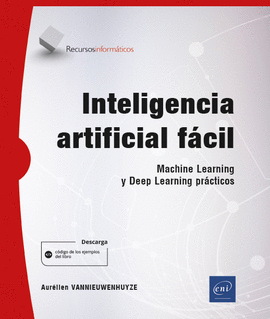 INTELIGENCIA ARTIFICIAL FACIL MACHINE LEARNING Y DEEP LEARN