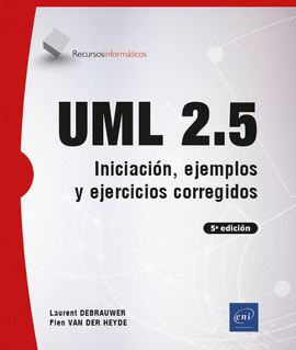 RECURSOS INFORM�TICOS UML 2.5 - INICIACI�N, EJEMPLOS Y EJERCICIOS