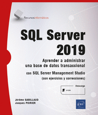 SQL SERVER 2019 - APRENDER A ADMINISTRAR UNA BASE DE DATOS TRANSA