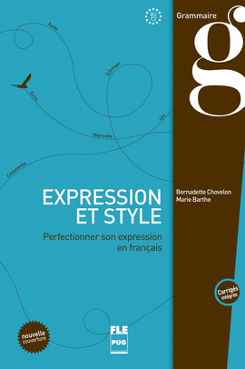 EXPRESSION ET STYLE - PERFECTIONNER SON EXPRESSION EN FRANAIS