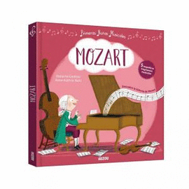 MOZART. MIS PRIMERAS NOTAS MUSICALES