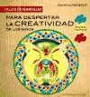 PARA DESPERTAR LA CREATIVIDAD NI�OS (TALLER DE MANDALAS)