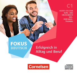 FOKUS DEUTSCH. ERFOLGREICH IN ALLTAG UND BERUF C1. CD