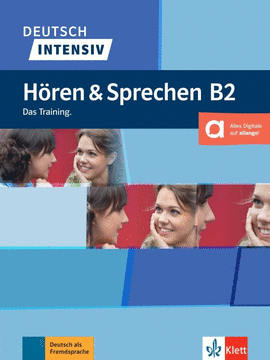DEUTSCH INTENSIV HOREN UND SPRECHEN B2