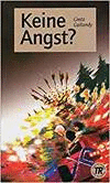 KEINE ANGST