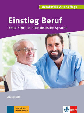 EINSTIEG BERUF BERUFSFELD PFLEGE
