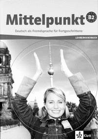 MITTELPUNKT B2 - NIVEL B2 - LIBRO DEL PROFESOR