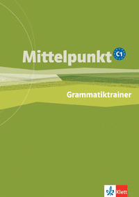 MITTELPUNKT - CUADERNO DE GRAMTICA - NIVEL C1