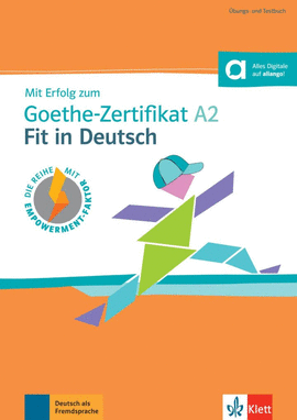 MIT ERFOLG ZUM GOETHE-ZERTIFIKAT A2: FIT IN DEUTSCH