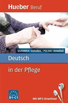 DEUTSCH IN DER PFLEGE B1-C1 MIT MP3-DOWNLOAD