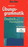 UBUNGSGRAMMATIK (LIBRO+CD-ROM). DEUTSCH ALS FREMDSPRACHE FUR ANFANGER