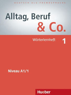 ALLTAG, BERUF & CO 1 WRTERLERNHEFT
