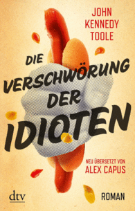 DIE VERSCHWRUNG DER IDIOTEN ROMAN DEUTSCH VON ALEX CAPUS