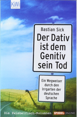 DER DATIV IST DEM GENITIV SEIN TOD