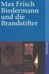 BIEDERMANN UND DIE BRANDSTIFTER