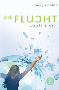 DIE FLUCHT CASSIA & KY BAND II NOVELA EN ALEMAN