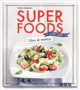 COMER SANO: SUPERFOODS