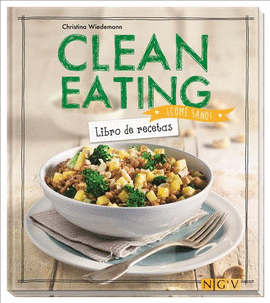 COMER SANO: CLEAN EATING