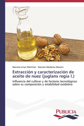 EXTRACCI�N Y CARACTERIZACI�N DE ACEITE DE NUEZ (JUGLANS REGIA L.)