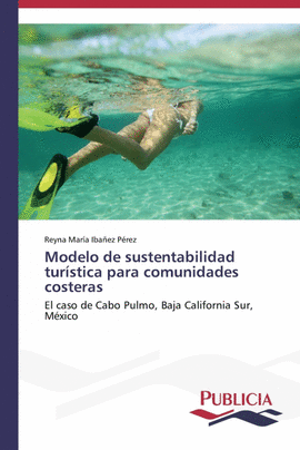 MODELO DE SUSTENTABILIDAD TUR�STICA PARA COMUNIDADES COSTERAS