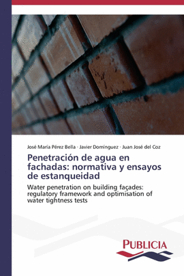 PENETRACI�N DE AGUA EN FACHADAS: NORMATIVA Y ENSAYOS DE ESTANQUEIDAD