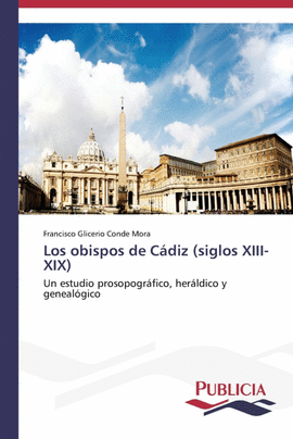 LOS OBISPOS DE C�DIZ (SIGLOS XIII-XIX)