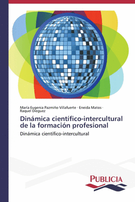 DIN�MICA CIENT�FICO-INTERCULTURAL DE LA FORMACI�N PROFESIONAL