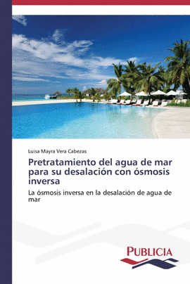 PRETRATAMIENTO DEL AGUA DE MAR PARA SU DESALACI�N CON �SMOSIS INVERSA
