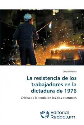 LA RESISTENCIA DE LOS TRABAJADORES EN LA DICTADURA DE 1976