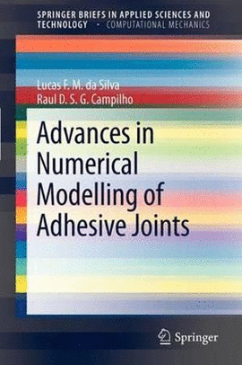 ADVANCES IN NUMERICAL MODELLING OF ADHESIVES JOINTS