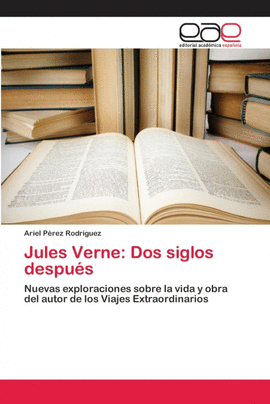 JULES VERNE:  DOS SIGLOS DESPU�S