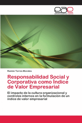 RESPONSABILIDAD SOCIAL Y CORPORATIVA COMO �NDICE DE VALOR EMPRESARIAL