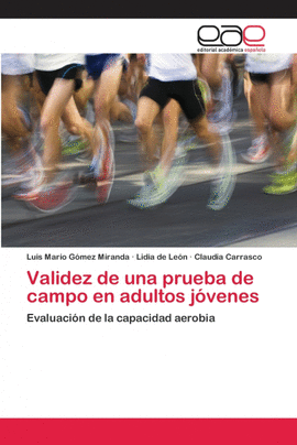 VALIDEZ DE UNA PRUEBA DE CAMPO EN ADULTOS J�VENES