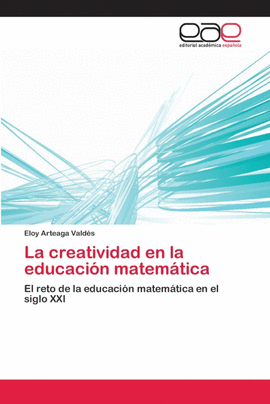 LA CREATIVIDAD EN LA EDUCACI�N MATEM�TICA