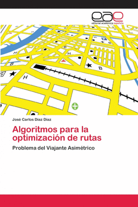 ALGORITMOS PARA LA OPTIMIZACI�N DE RUTAS
