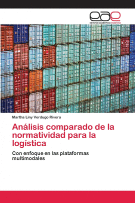 AN�LISIS COMPARADO DE LA NORMATIVIDAD PARA LA LOG�STICA