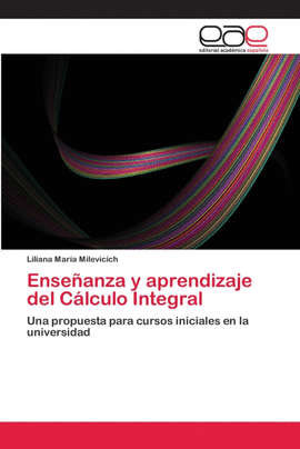 ENSE�ANZA Y APRENDIZAJE DEL C�LCULO INTEGRAL