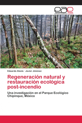 REGENERACI�N NATURAL Y RESTAURACI�N ECOL�GICA POST-INCENDIO