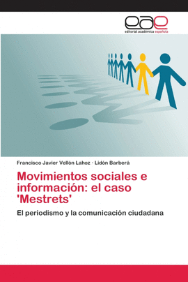 MOVIMIENTOS SOCIALES E INFORMACI�N: EL CASO 'MESTRETS'
