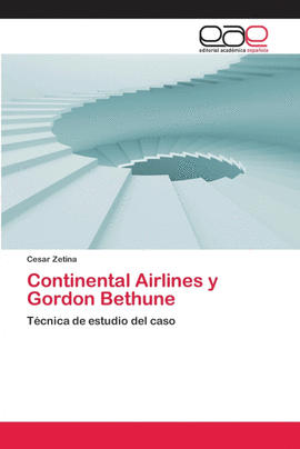 CONTINENTAL AIRLINES Y GORDON BETHUNE