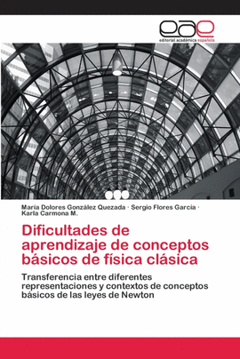 DIFICULTADES DE APRENDIZAJE DE CONCEPTOS B�SICOS DE F�SICA CL�SICA