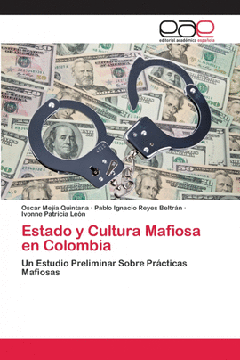 ESTADO Y CULTURA MAFIOSA EN COLOMBIA