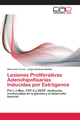 LESIONES PROLIFERATIVAS ADENOHIPOFISARIAS INDUCIDAS POR ESTR�GENOS