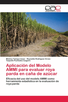 APLICACI�N DEL  MODELO AMMI PARA EVALUAR  ROYA PARDA EN CA�A DE AZ�CAR