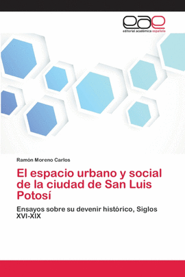 EL ESPACIO URBANO Y SOCIAL DE LA CIUDAD DE SAN LUIS POTOS�