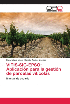 VITIS-SIG-EPSO: APLICACI�N PARA LA GESTI�N DE PARCELAS VIT�COLAS