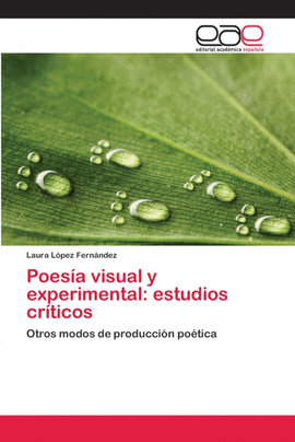 POES�A VISUAL Y EXPERIMENTAL: ESTUDIOS CR�TICOS